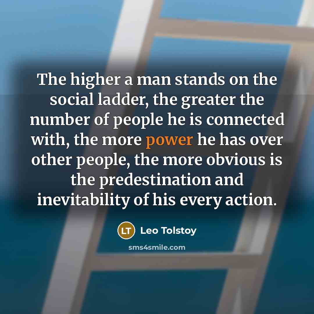 “The higher a man stands on the social ladder, the…” quote by Leo Tolstoy