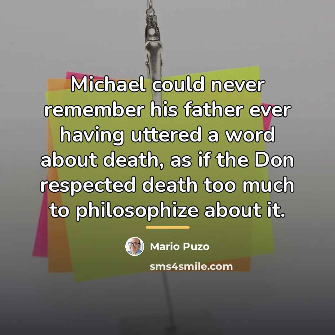 “Michael could never remember his father ever having uttered a…” quote by Mario Puzo