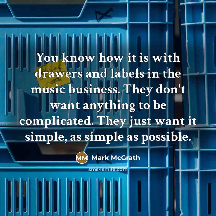 “You know how it is with drawers and labels in…” quote by Mark McGrath