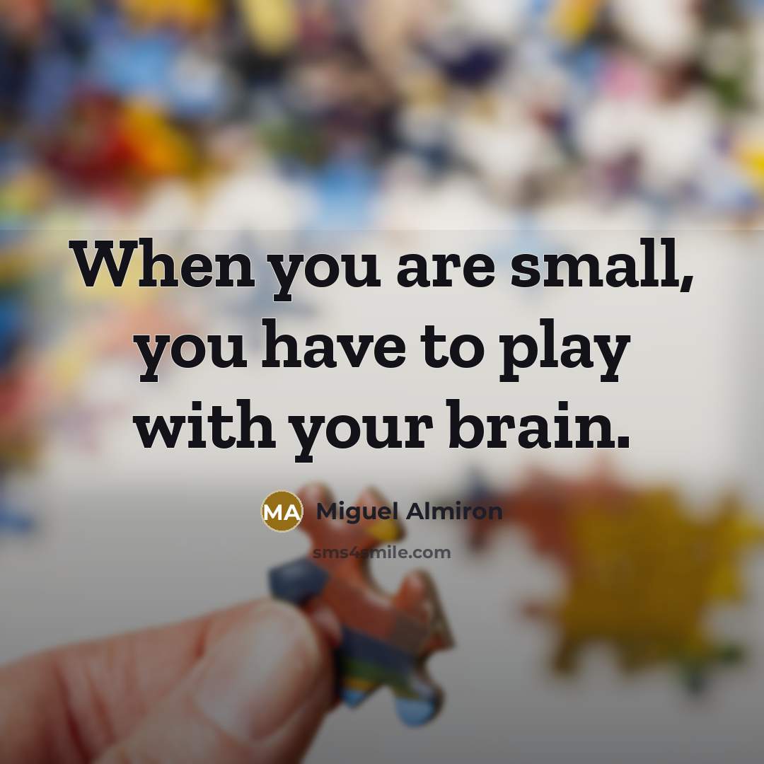 “When you are small, you have to play with your…” quote by Miguel Almiron
