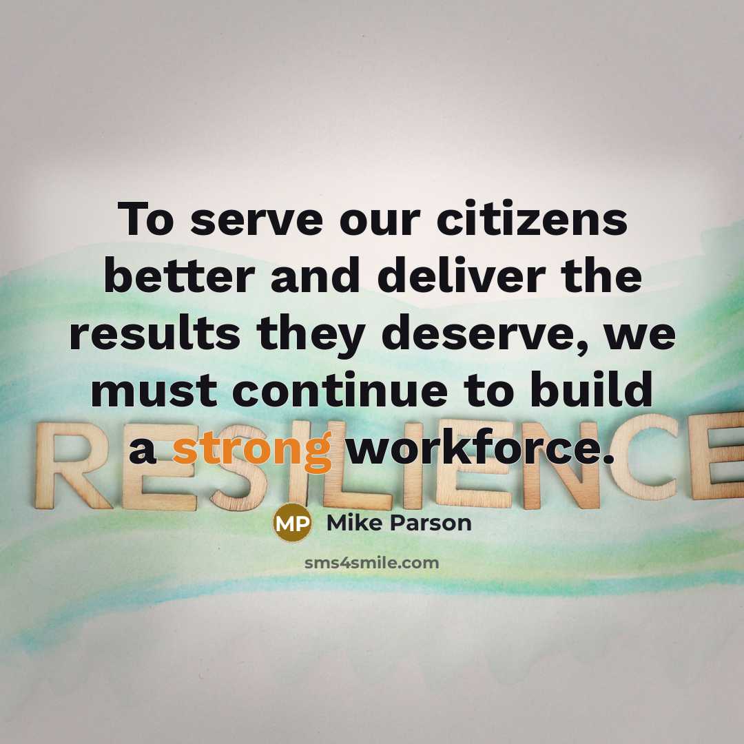 “To serve our citizens better and deliver the results they…” quote by Mike Parson