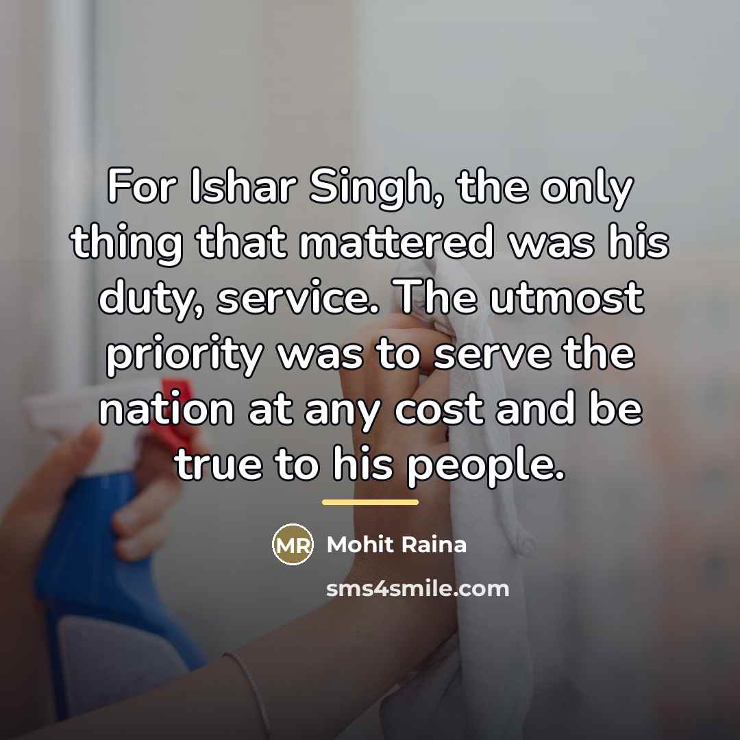 “For Ishar Singh, the only thing that mattered was his…” quote by Mohit Raina