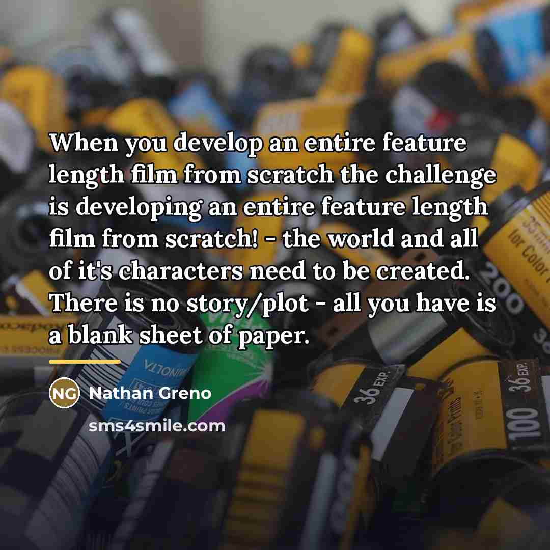 “When you develop an entire feature length film from scratch…” quote by Nathan Greno