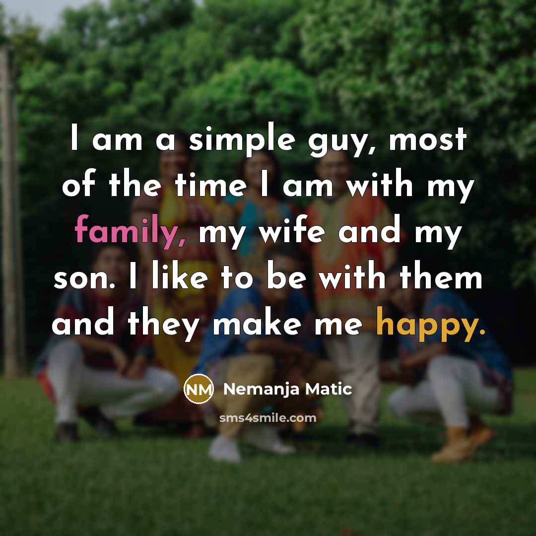 “I am a simple guy, most of the time I…” quote by Nemanja Matic