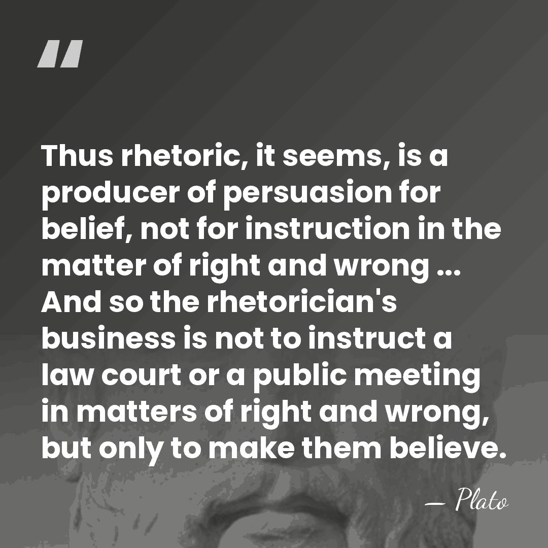 Thus rhetoric, it seems, is a producer of persuasion for belief, not&hellip; - Plato
