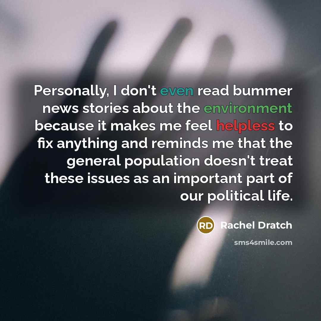“Personally, I don't even read bummer news stories about the…” quote by Rachel Dratch