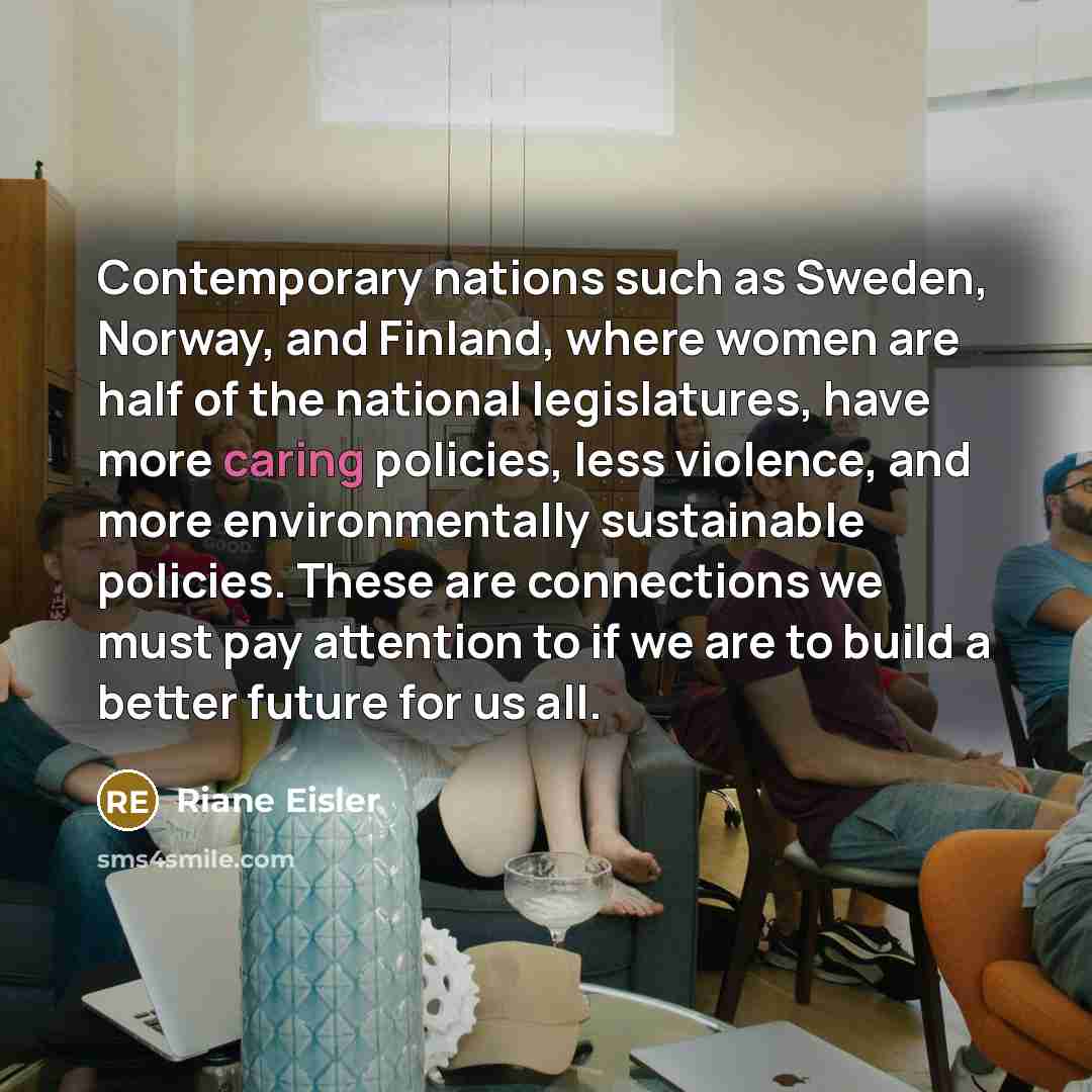 “Contemporary nations such as Sweden, Norway, and Finland, where women…” quote by Riane Eisler
