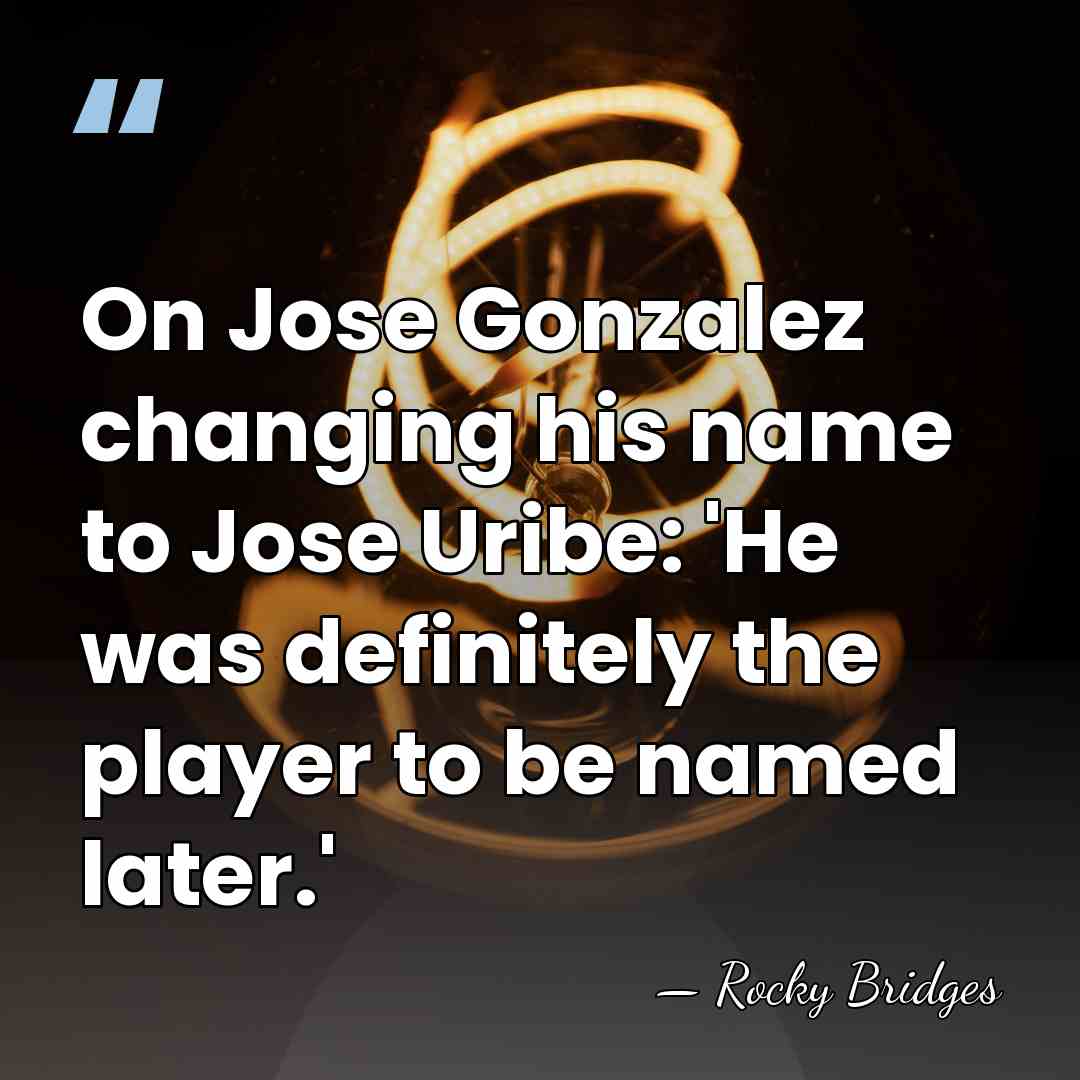 On Jose Gonzalez changing his name to Jose Uribe: 'He was definitely&hellip; - Rocky Bridges