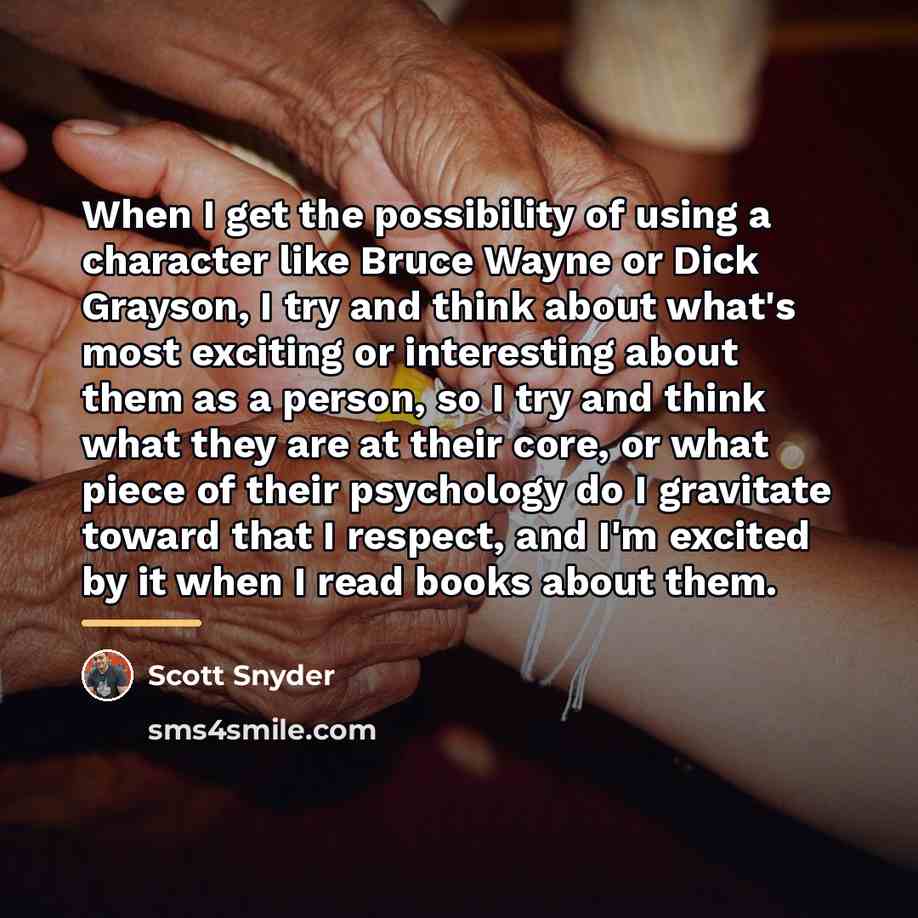 “When I get the possibility of using a character like…” quote by Scott Snyder