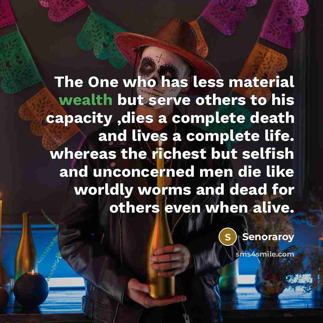 “The One who has less material wealth but serve others…” quote by Senoraroy
