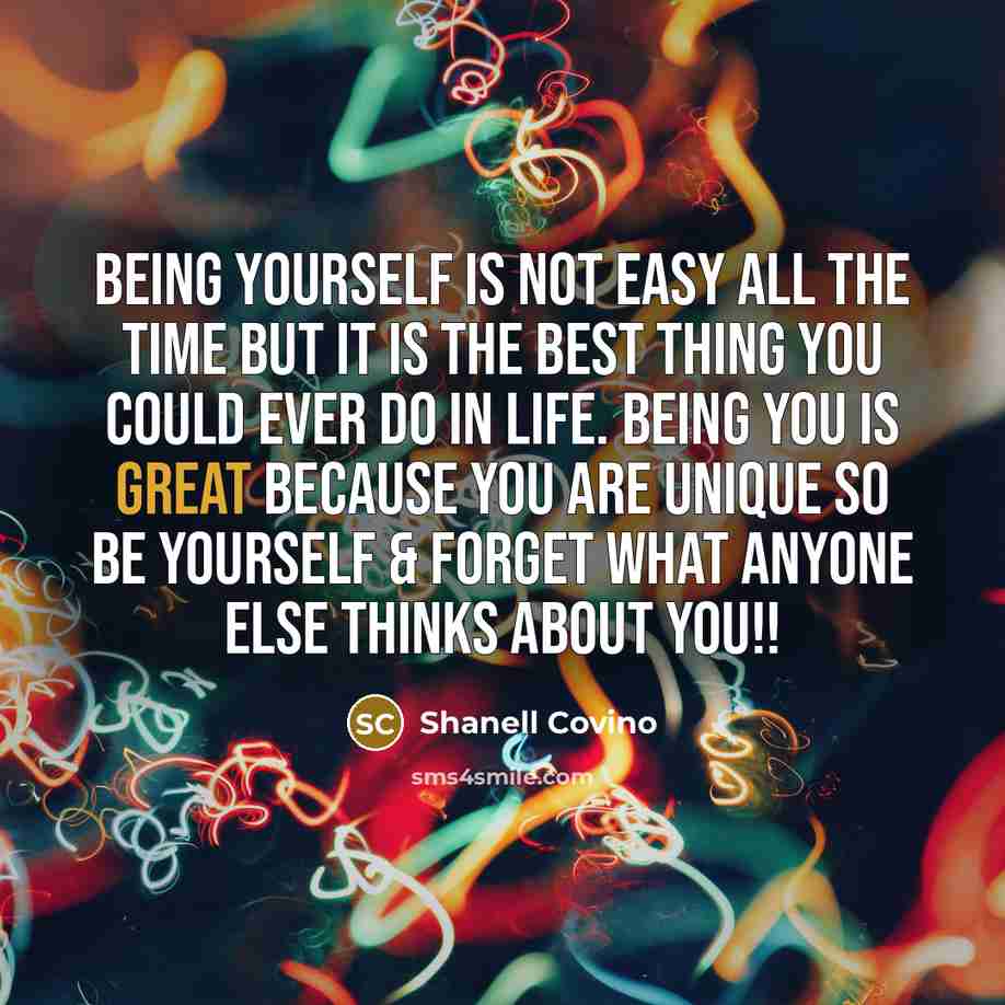 “Being yourself is not easy all the time but it…” quote by Shanell Covino