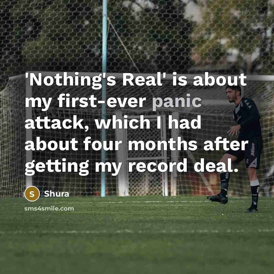 “'Nothing's Real' is about my first-ever panic attack, which I…” quote by Shura