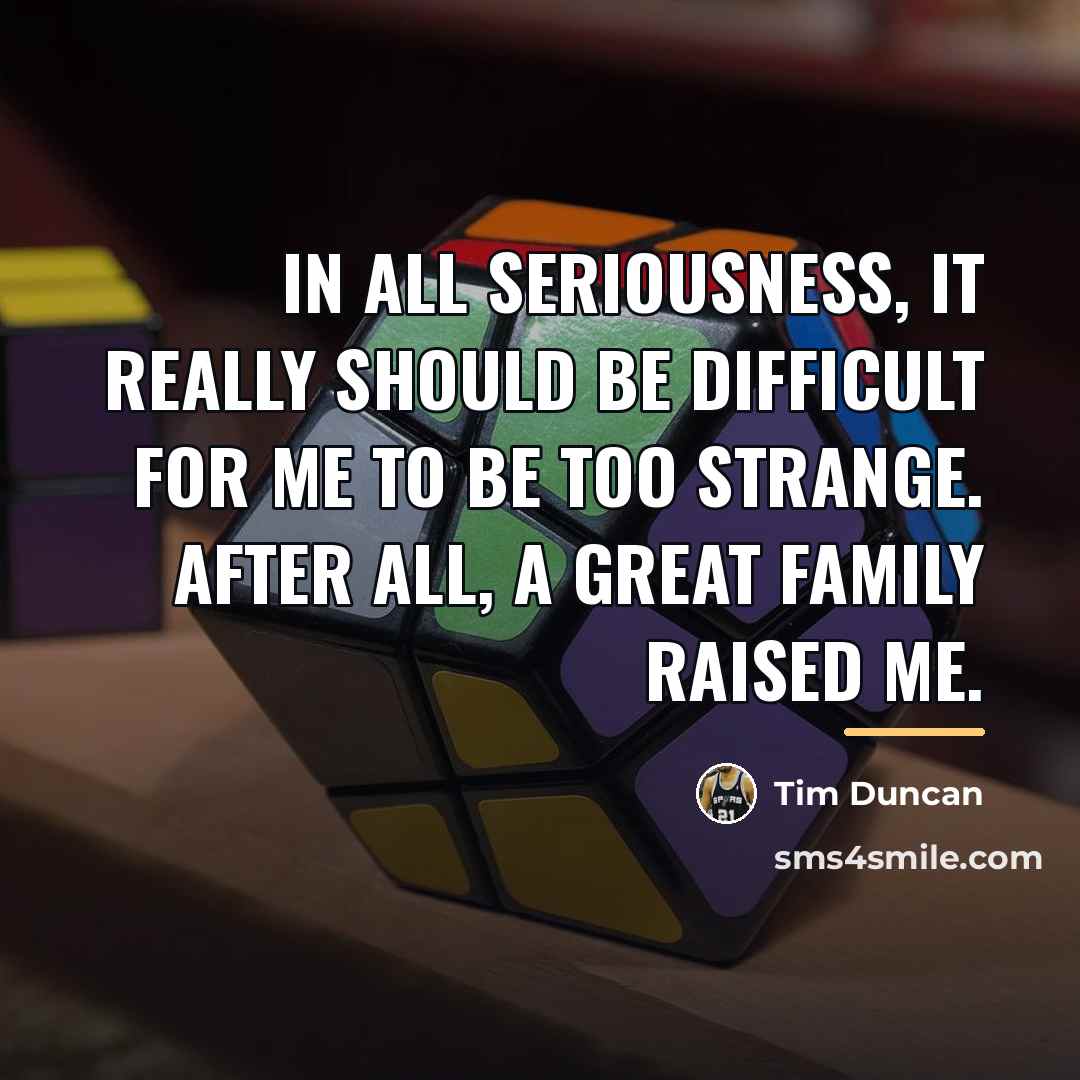 “In all seriousness, it really should be difficult for me…” quote by Tim Duncan