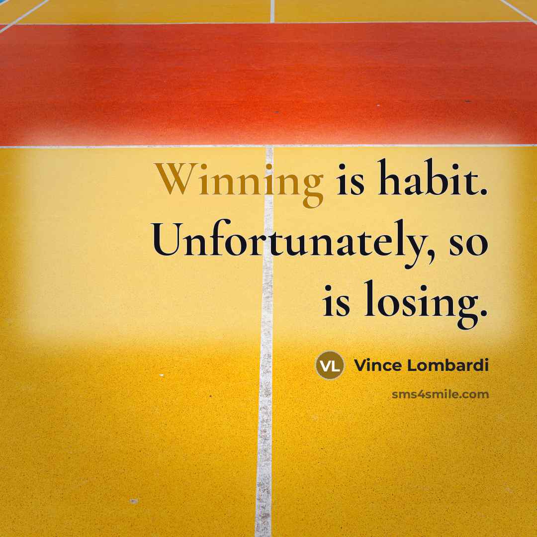 “Winning is habit. Unfortunately, so is losing.…” quote by Vince Lombardi