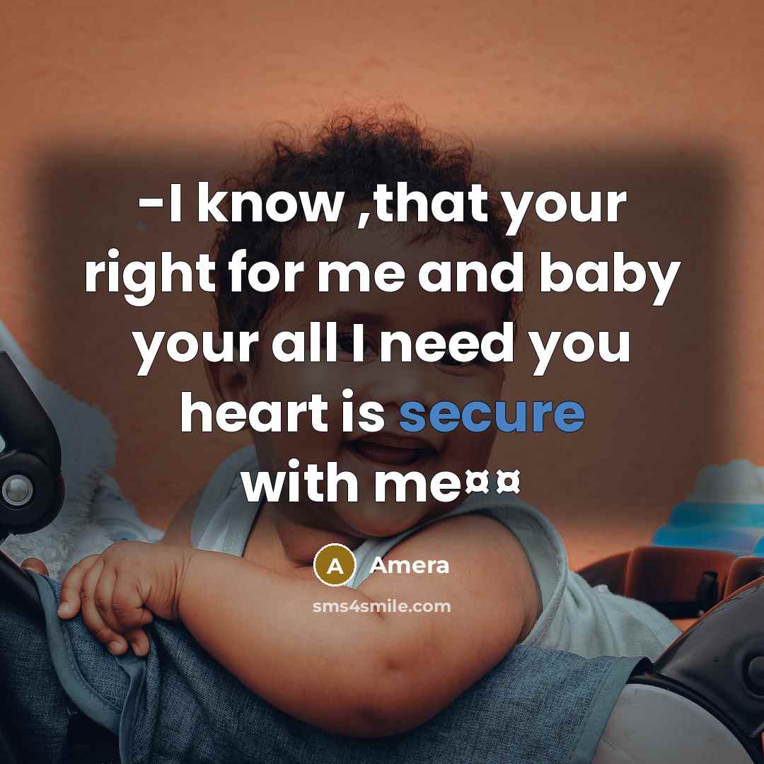 “-I know ,that your right for me and baby your…” quote by Amera