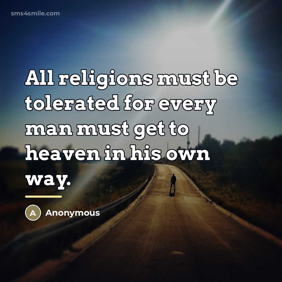 “All religions must be tolerated for every man must get…” quote by Anonymous