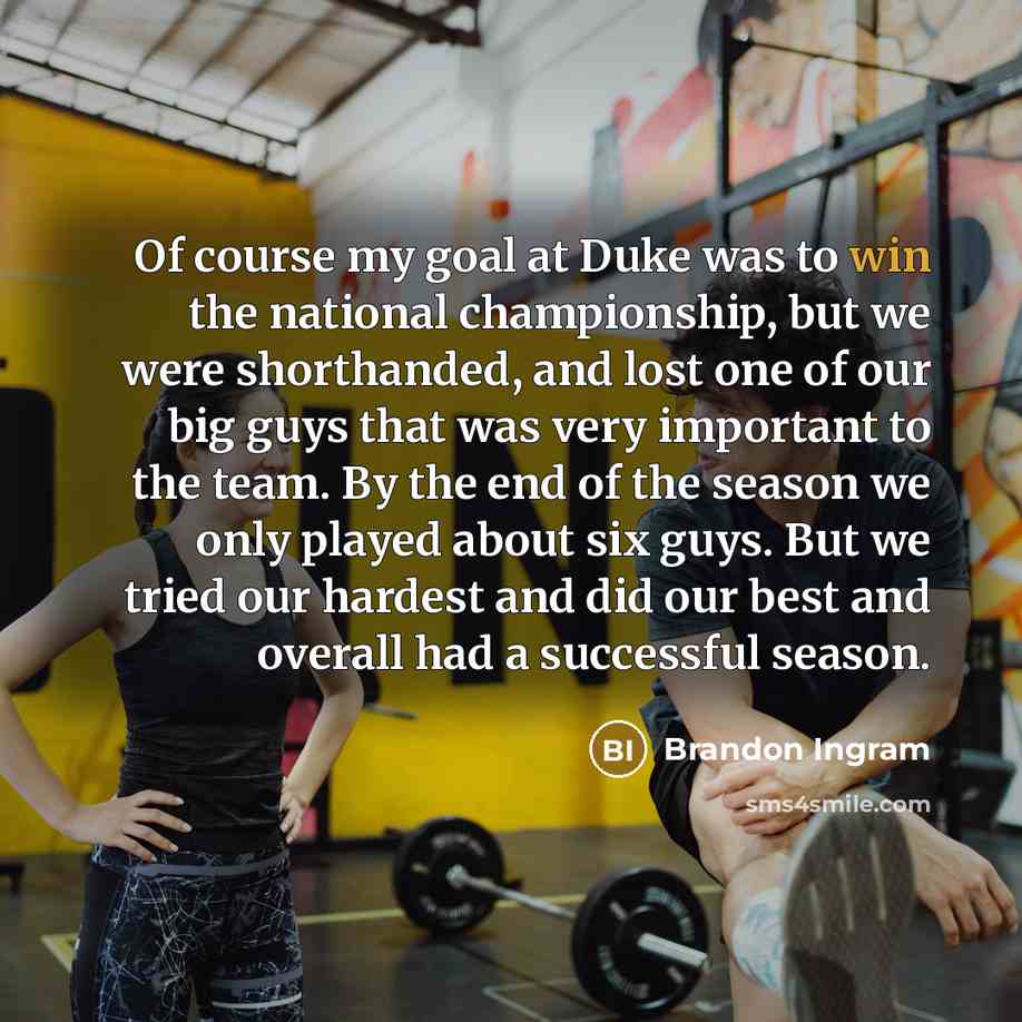 “Of course my goal at Duke was to win the…” quote by Brandon Ingram