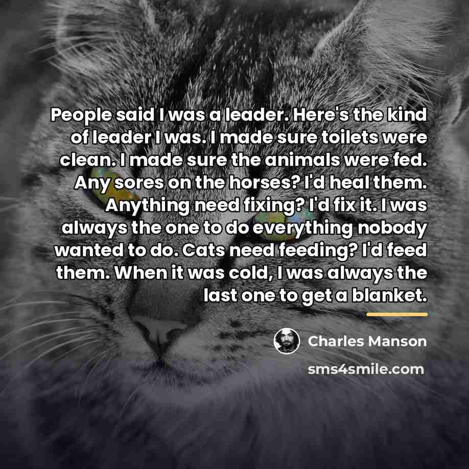“People said I was a leader. Here's the kind of…” quote by Charles Manson