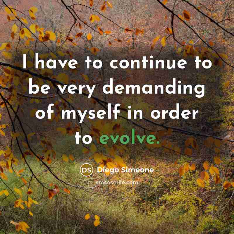 “I have to continue to be very demanding of myself…” quote by Diego Simeone
