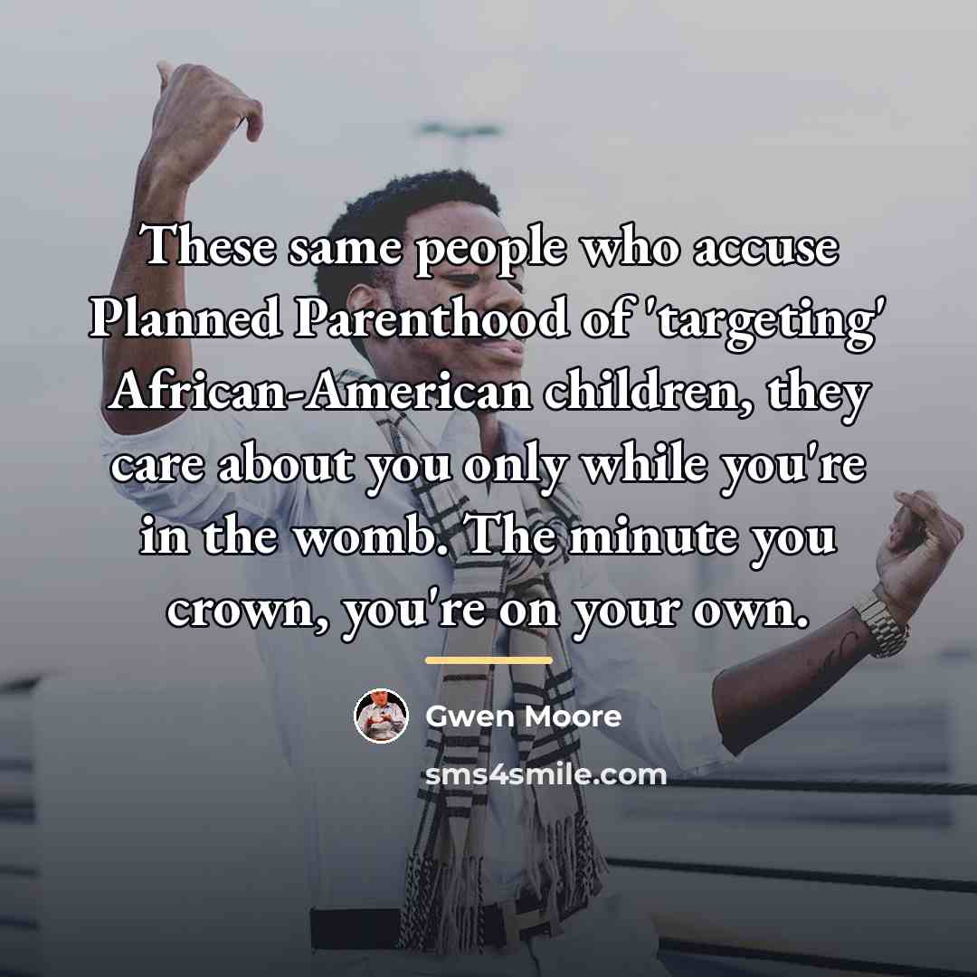 “These same people who accuse Planned Parenthood of 'targeting' African-American…” quote by Gwen Moore