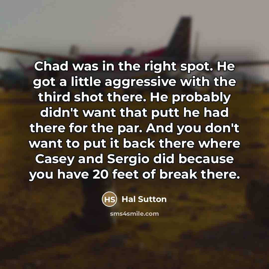 “Chad was in the right spot. He got a little…” quote by Hal Sutton