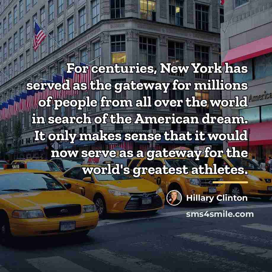 “For centuries, New York has served as the gateway for…” quote by Hillary Clinton