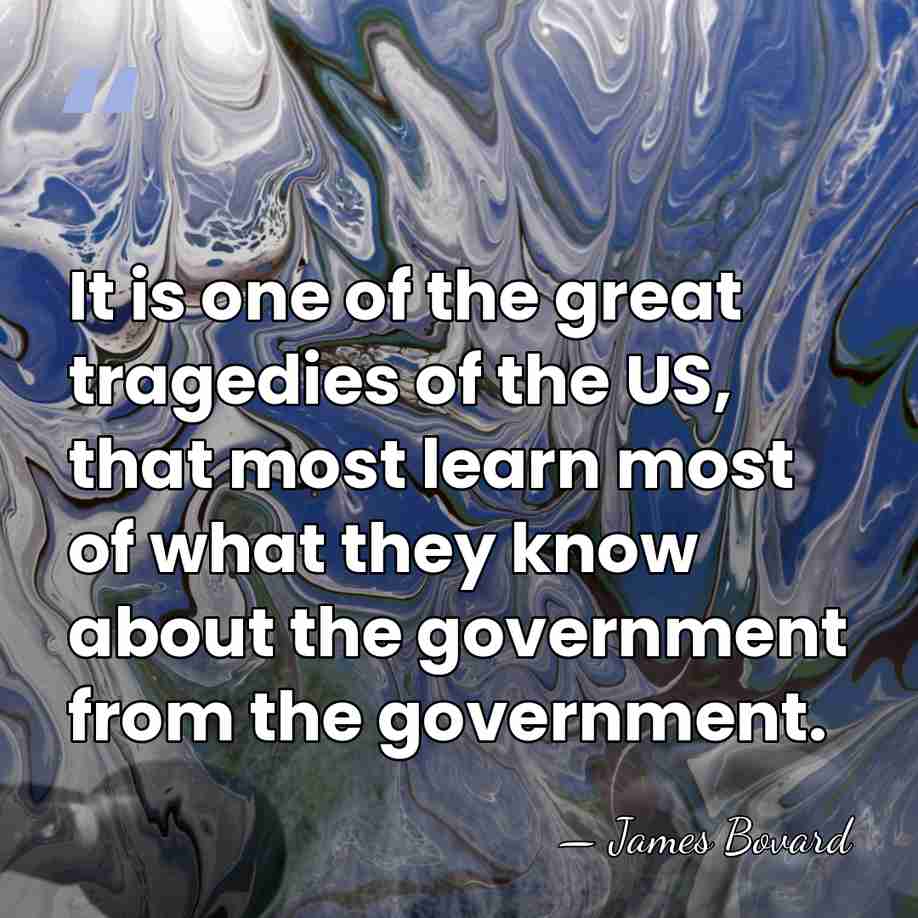 It is one of the great tragedies of the US, that most&hellip; - James Bovard