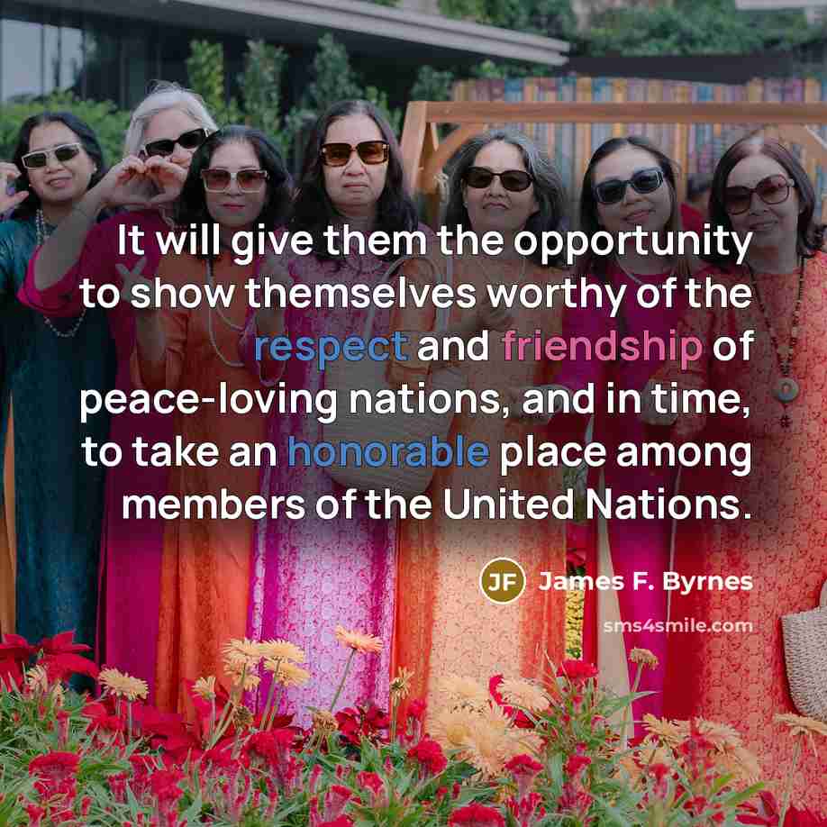 “It will give them the opportunity to show themselves worthy…” quote by James F. Byrnes