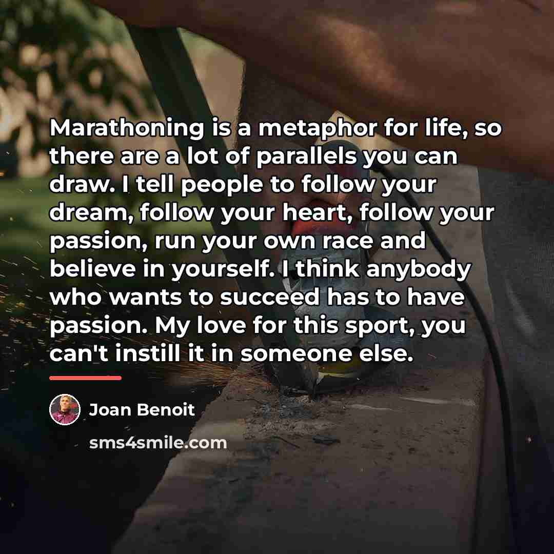 “Marathoning is a metaphor for life, so there are a…” quote by Joan Benoit