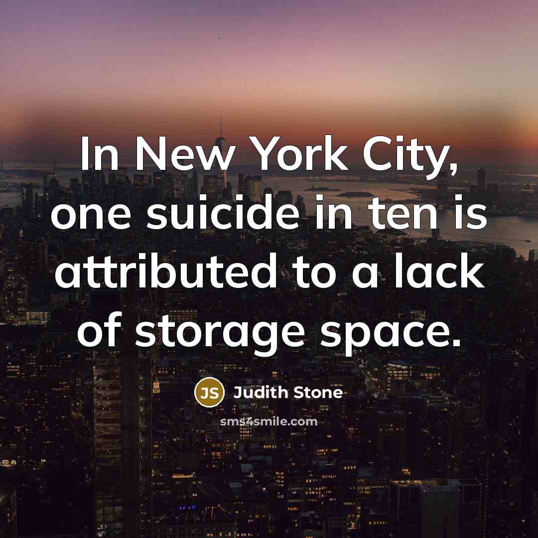 “In New York City, one suicide in ten is attributed…” quote by Judith Stone