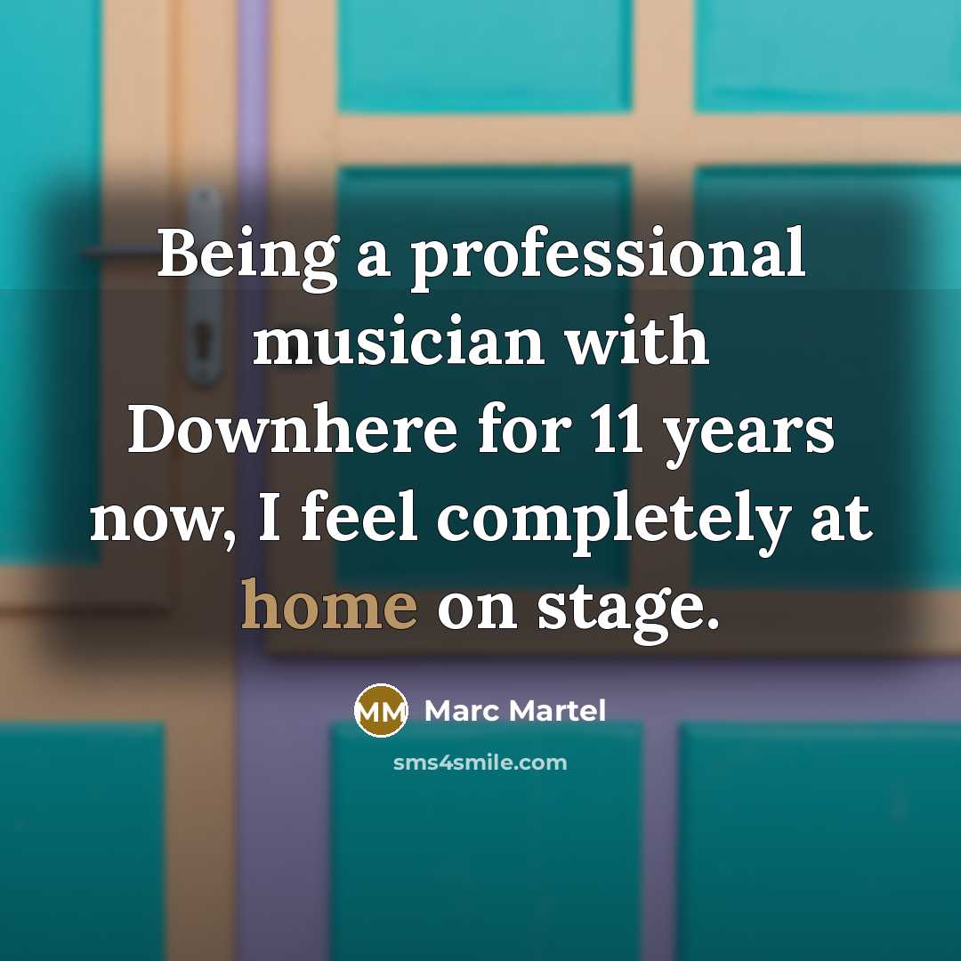 “Being a professional musician with Downhere for 11 years now,…” quote by Marc Martel