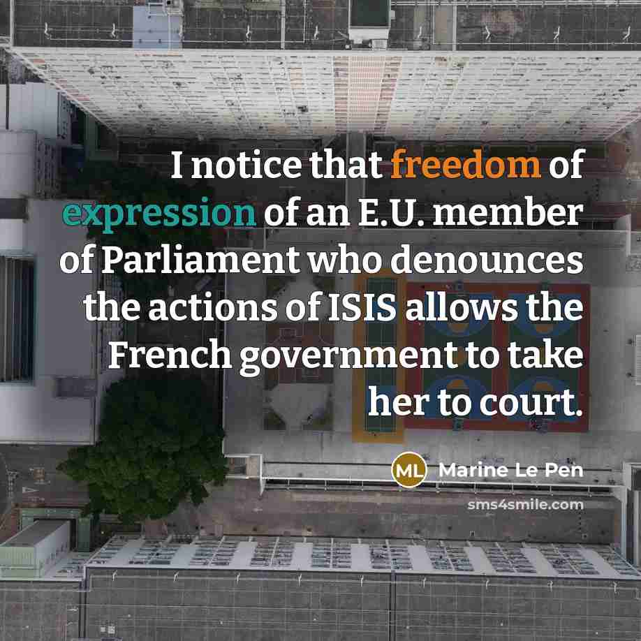 “I notice that freedom of expression of an E.U. member…” quote by Marine Le Pen
