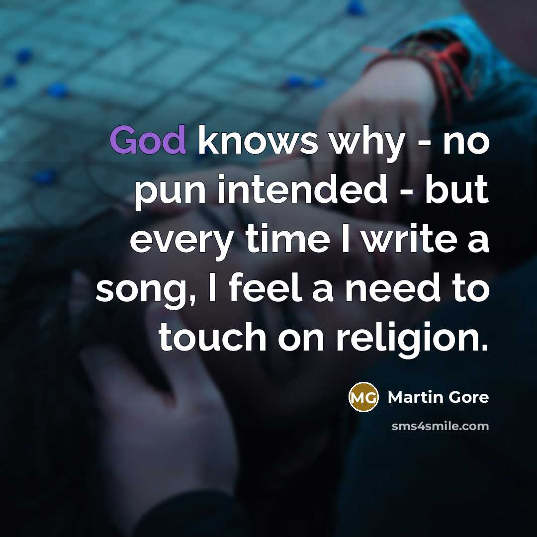 “God knows why - no pun intended - but every…” quote by Martin Gore