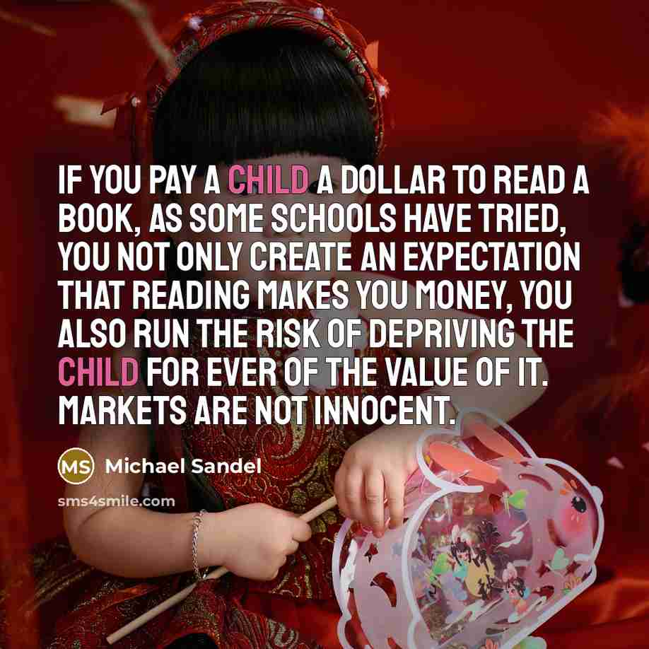 “If you pay a child a dollar to read a…” quote by Michael Sandel