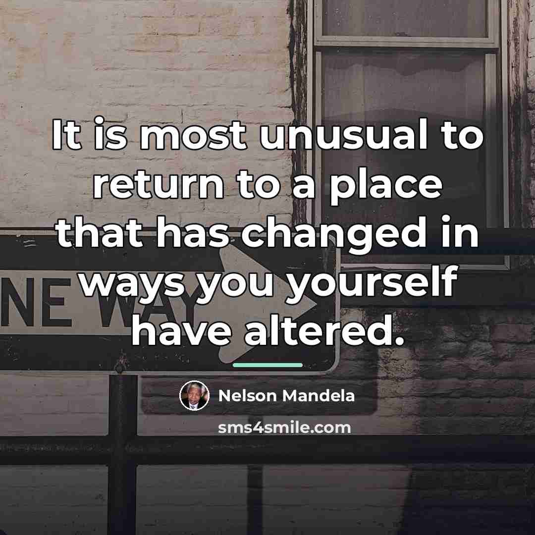 “It is most unusual to return to a place that…” quote by Nelson Mandela