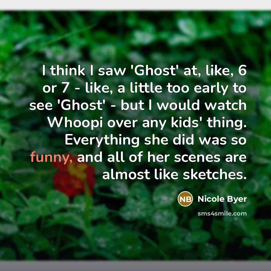 “I think I saw 'Ghost' at, like, 6 or 7…” quote by Nicole Byer