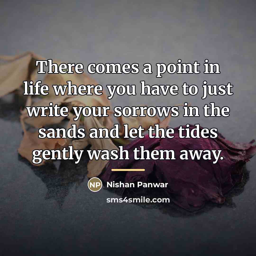 “There comes a point in life where you have to…” quote by Nishan Panwar