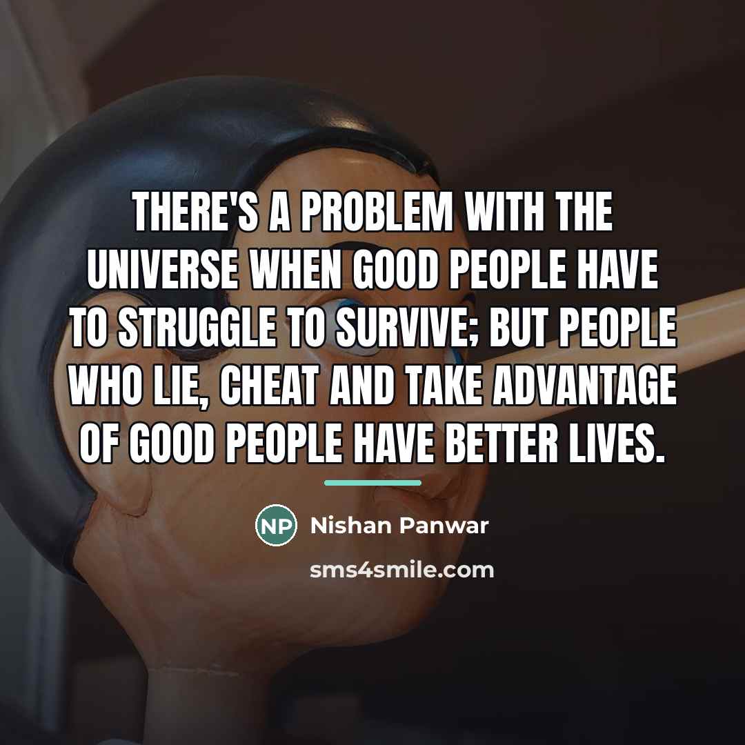 “There's a problem with the universe when good people have…” quote by Nishan Panwar
