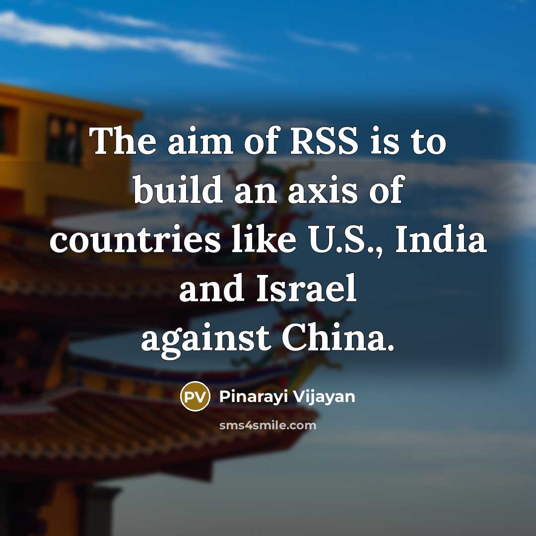 “The aim of RSS is to build an axis of…” quote by Pinarayi Vijayan