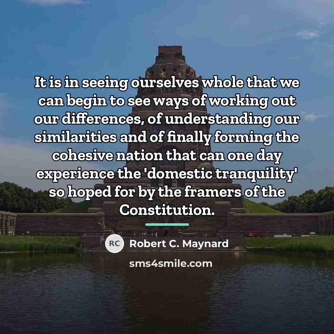 “It is in seeing ourselves whole that we can begin…” quote by Robert C. Maynard
