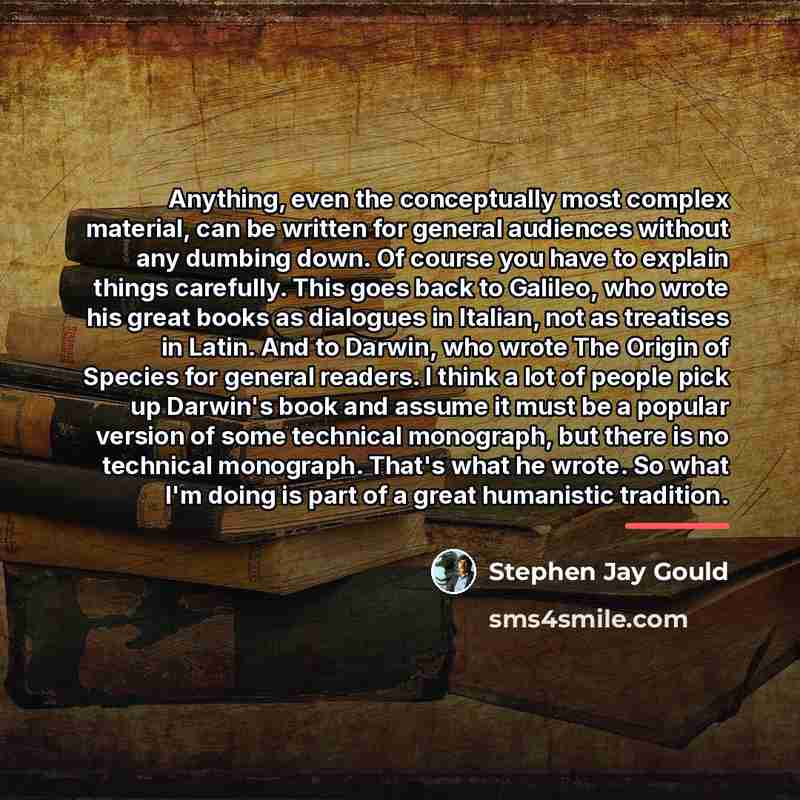 “Anything, even the conceptually most complex material, can be written…” quote by Stephen Jay Gould