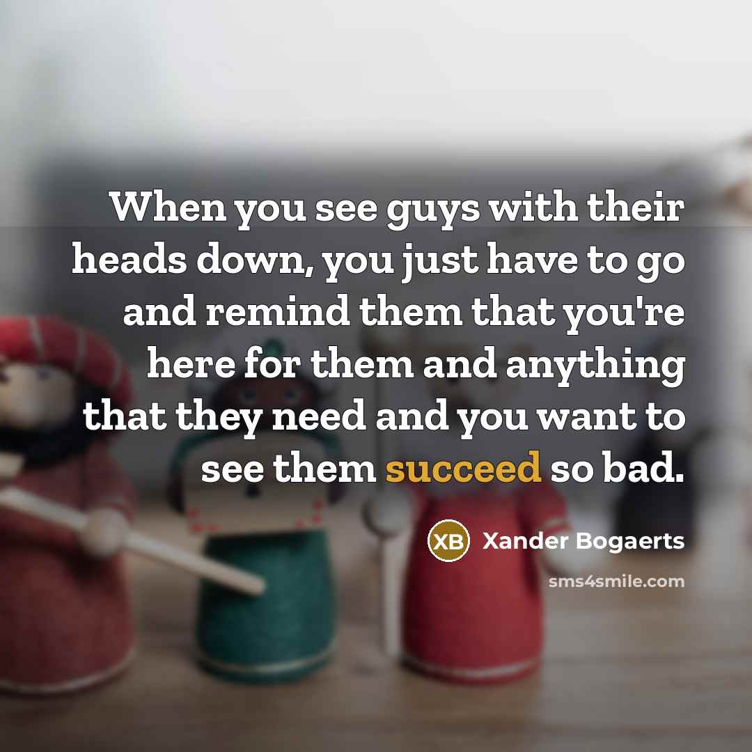 “When you see guys with their heads down, you just…” quote by Xander Bogaerts