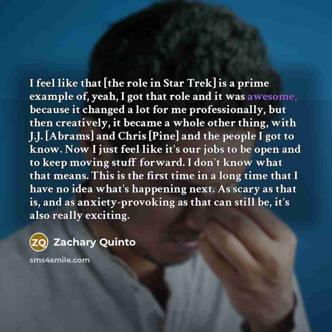 “I feel like that [the role in Star Trek] is…” quote by Zachary Quinto