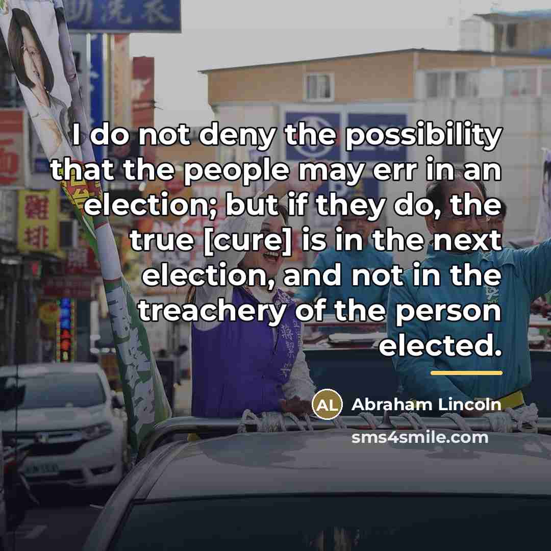 “I do not deny the possibility that the people may…” quote by Abraham Lincoln