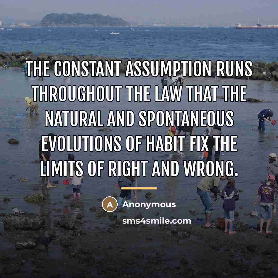 “The constant assumption runs throughout the law that the natural…” quote by Anonymous
