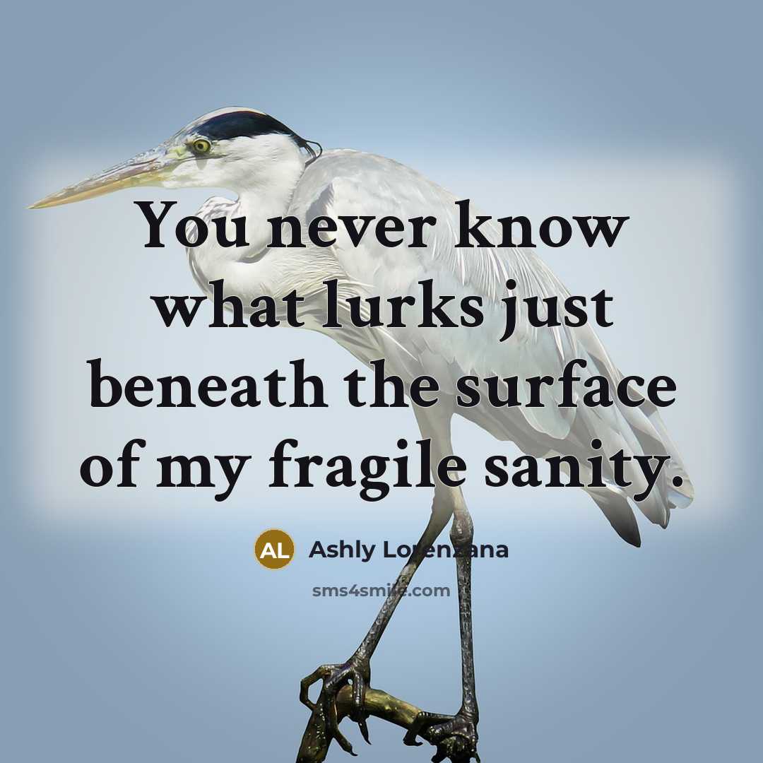 “You never know what lurks just beneath the surface of…” quote by Ashly Lorenzana