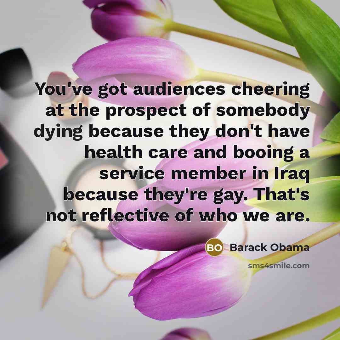 “You've got audiences cheering at the prospect of somebody dying…” quote by Barack Obama
