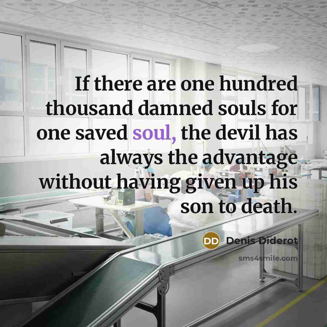 “If there are one hundred thousand damned souls for one…” quote by Denis Diderot