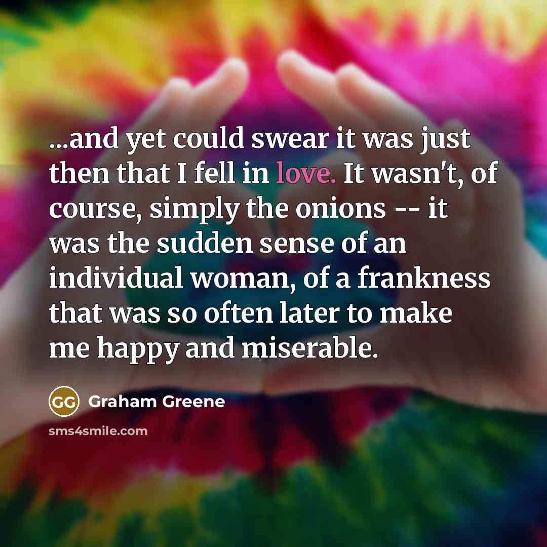 “...and yet could swear it was just then that I…” quote by Graham Greene