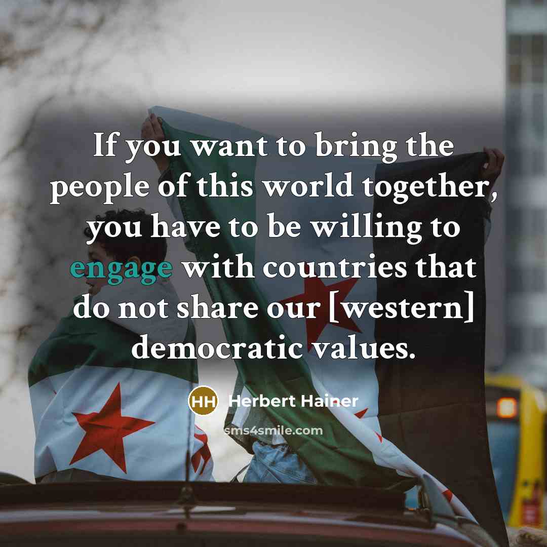“If you want to bring the people of this world…” quote by Herbert Hainer